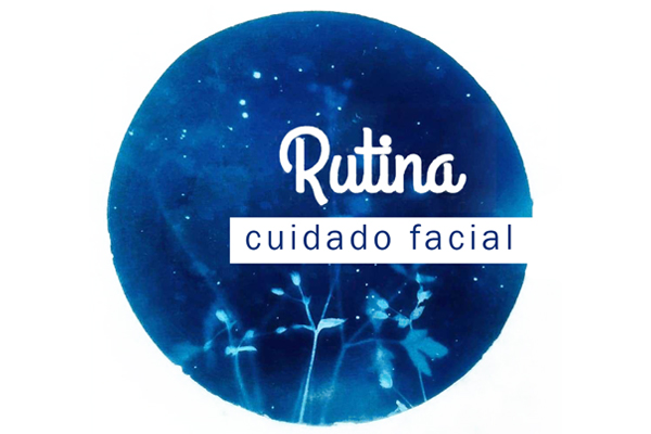 Rutina de cuidado facial - Cosmética Orgánica - Tierra de Ceibas