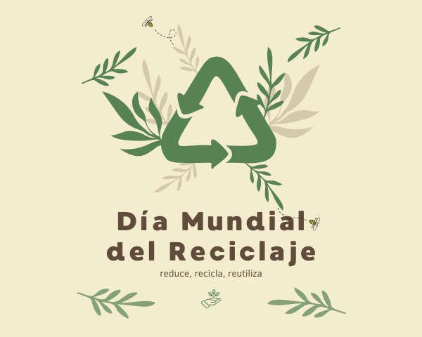 Día Mundial del Reciclaje - Tierra de Ceibas